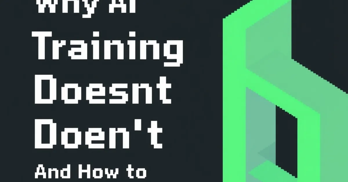 Why AI Training Doesn't Stick (And How to Fix It), pixel-art illustration